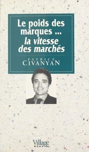 Le poids des marques, la vitesse des marchés