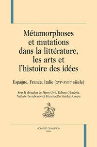 Métamorphoses et mutations dans la littérature, les arts et l'histoire des idées