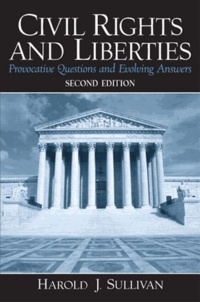 Civil Rights and Liberties: Provocative Questions & Evolving Answers.