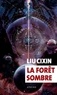 Cixin Liu - Le problème à trois corps Tome 2 : La forêt sombre.