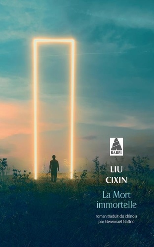 Le problème à trois corps Tome 3 La mort immortelle