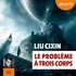 Cixin Liu - Le Problème à trois corps.