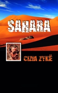 Cizia Zykë - Trilogie Cizia Zykë  : Sahara.