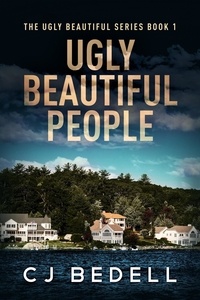  CJ Bedell - Ugly Beautiful People - The Ugly Beautiful Series, #1.