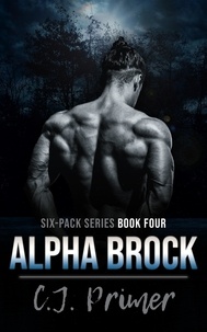  CJ Primer - Alpha Brock - six-pack series, #4.