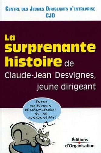  CJD et Bruno Tilliette - La surprenante histoire de Claude-Jean Desvignes, jeune dirigeant.