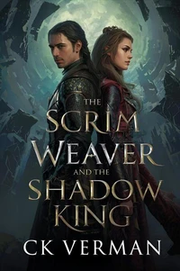 The Scrim Weaver and the Shadow King