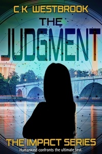  CK Westbrook - The Judgment - The Impact Series, #3.