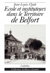 Ecoles et instituteurs dans le territoire de Belfort