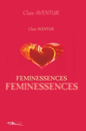 Claie Aventur - Féminessences.