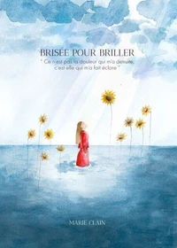 Brisée pour briller