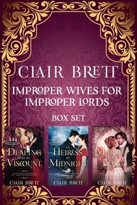  Clair Brett - Improper Wives for Proper Lords Books 1-3.