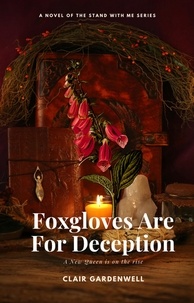  Clair Gardenwell - Foxgloves Are For Deception - Stand With Me, #1.