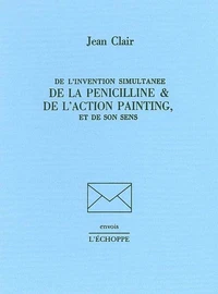 De l'invention simultanée de la pénicilline et de l'action painting et de son sens