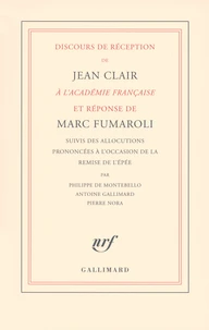 Discours de réception de Jean Clair à l'Académie française et réponse de Marc Fumaroli