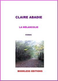 Claire Abadie - La Mélancolie.