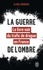 La guerre de l'ombre. Le livre noir du trafic de drogue en France  édition actualisée - Occasion