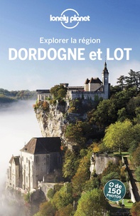 Livres gratuits en ligne téléchargement gratuit Dordogne et Lot par Claire Angot, Olivier Cirendini, Alexandre Lenoir  en francais 9782816177251