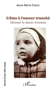 L'âme à l'amour tranché