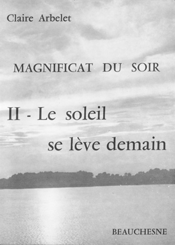 Claire Arbelet - Magnificat - tome 2 : le soleil - tome 2.