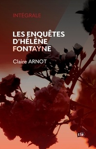 Claire Arnot - Les enquêtes d'Hélène Fontayne.