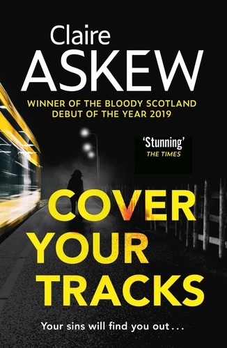 Cover Your Tracks. From the Shortlisted CWA Gold Dagger Author