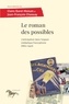 Claire Barel-Moisan et Jean-François Chassay - Le roman des possibles - L'anticipation dans l'espace médiatique francophone (1860-1940).