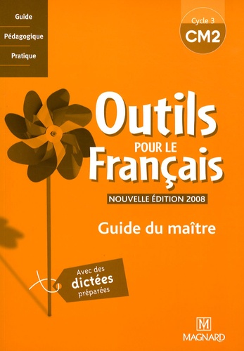 Claire Barthomeuf - Outils pour le français CM2 - Guide du maître.