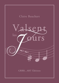 Claire Bauchart - Valsent les jours.