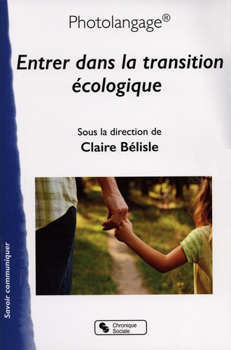 Claire Bélisle - Photolangage - Entrer en transition écologique.