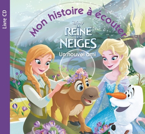 La Reine des Neiges. Un nouvel ami  avec 1 CD audio