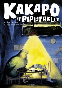 Claire Berest et David Simonetta - Kakapo et Pipistrelle.