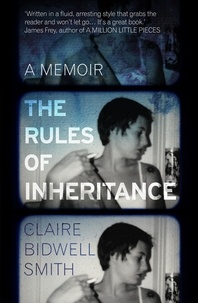 Claire Bidwell Smith - The Rules of Inheritance.