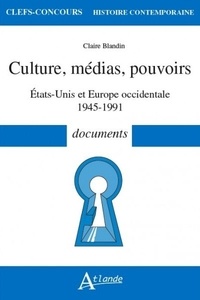 Téléchargement gratuit ebook pdf file Culture, médias, pouvoirs  - Etats-Unis et Europe occidentale 1945-1991  (French Edition) par Claire Blandin
