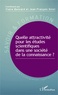 Claire Bonnard et Jean-François Giret - Quelle attractivité pour les études scientifiques dans une société de la connaissance ?.