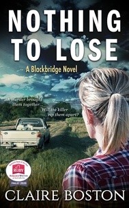  Claire Boston - Nothing to Lose - The Blackbridge Series, #4.