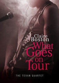  Claire Boston - What Goes on Tour - The Texan Quartet, #1.