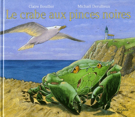 Claire Bouiller et Michaël Derullieux - Le Crabe Aux Pinces Noires.