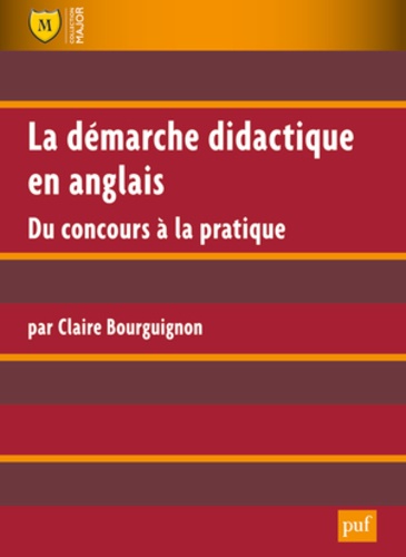 Claire Bourguignon - La démarche didactique en anglais - Du concours à la pratique.