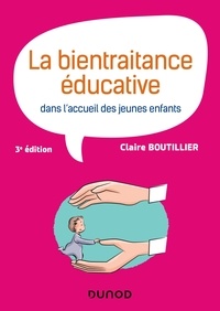 Claire Boutillier - La bientraitance éducative dans l'accueil des jeunes enfants.