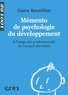 Claire Boutillier - Mémento de psychologie du développement à l'usage des professionnels de l'accueil des bébés.