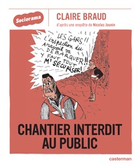 Claire Braud - Chantier interdit au public.