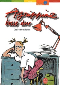 Claire Bretécher - Agrippine bosse dur.