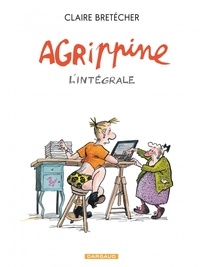 Claire Bretécher - Agrippine  : L'intégrale.