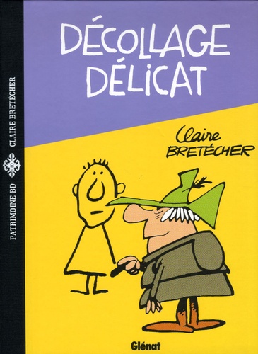 Claire Bretécher - Décollage délicat.