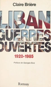 Liban, guerres ouvertes