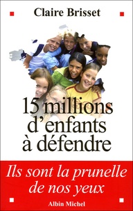 15 millions denfants à défendre - Ils sont la prunelle de nos yeux.pdf
