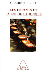 Claire Brisset - Les enfants et la loi de la jungle.