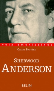 Claire Bruyère - Sherwood Anderson. Le Grotesque Tendre.