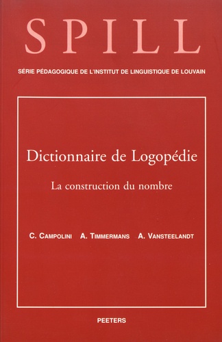 Dictionnaire de logopédie. Tome 4, La construction du nombre